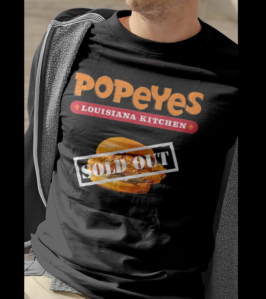 Popeyes Louisiana Kitchen Chicken Sandwich Sold Out Notice T-Shirt