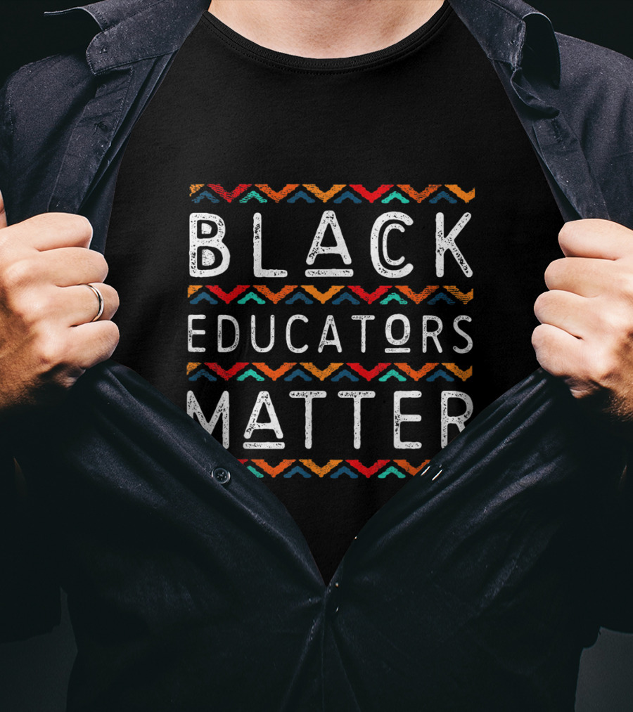 Black Educators Matter African American History Pride T-Shirt