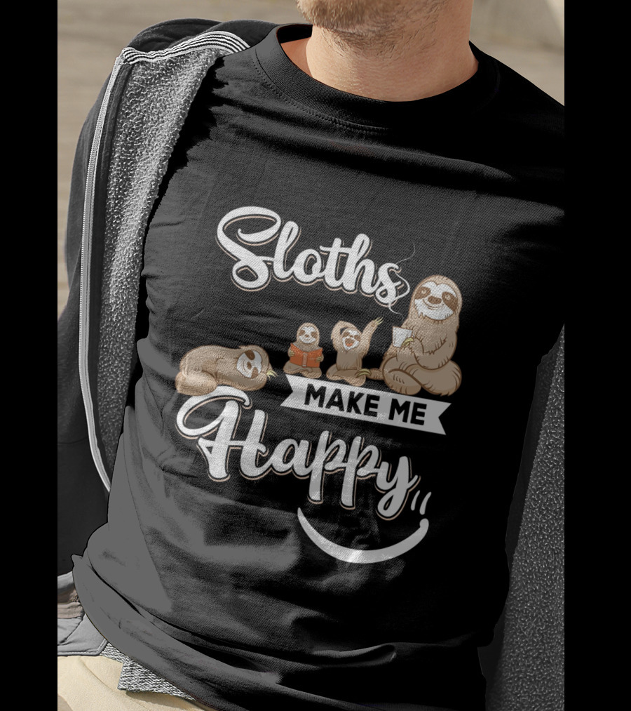 Sloths Make Me Happy T-Shirt