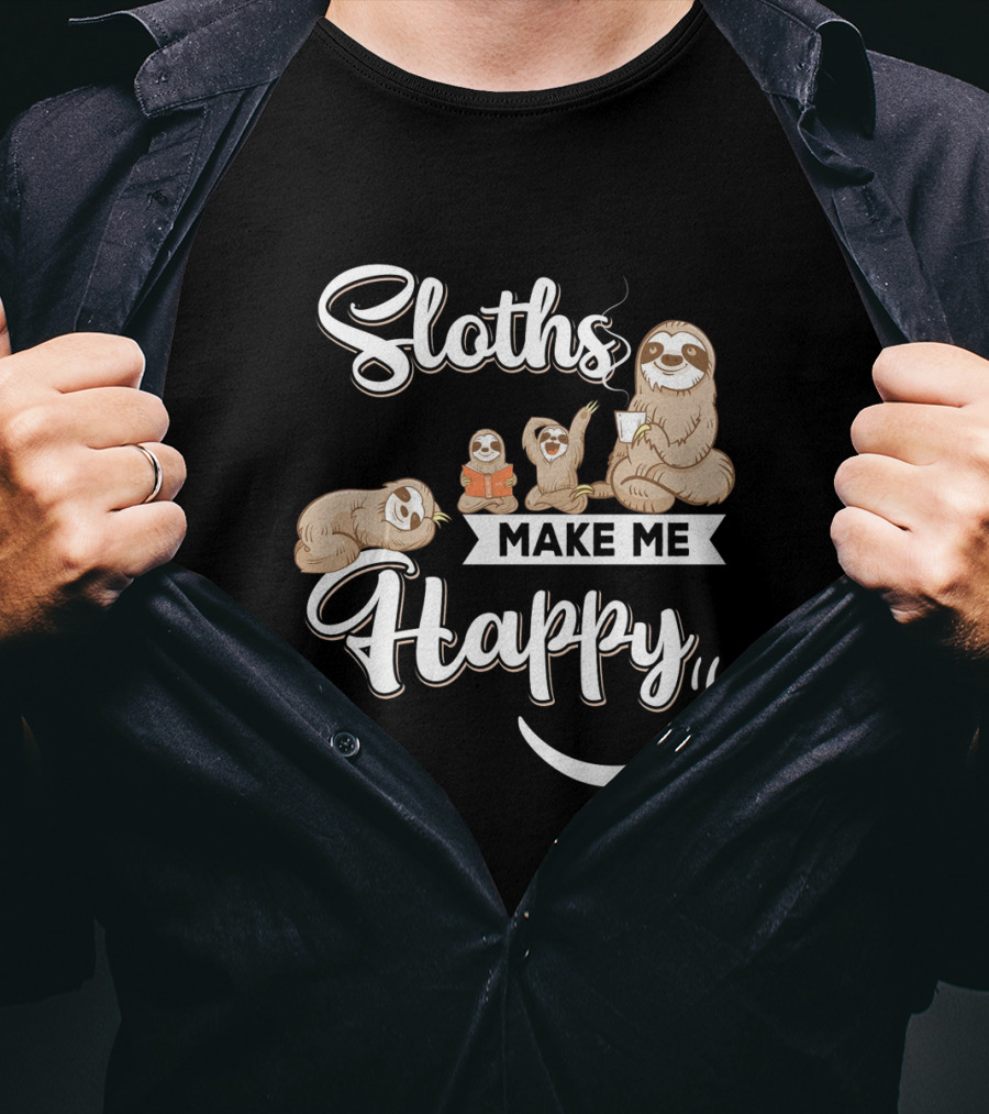 Sloths Make Me Happy T-Shirt