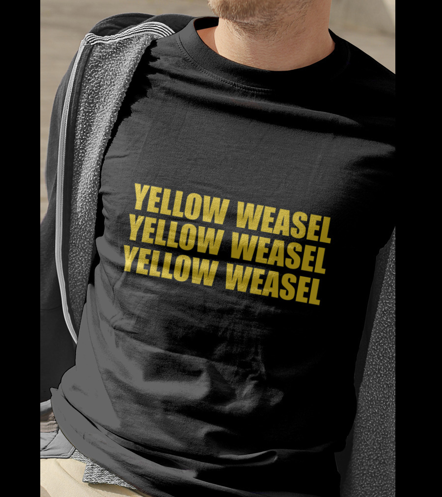Yellow Weasel Yellow Weasel Yellow Weasel T-Shirt