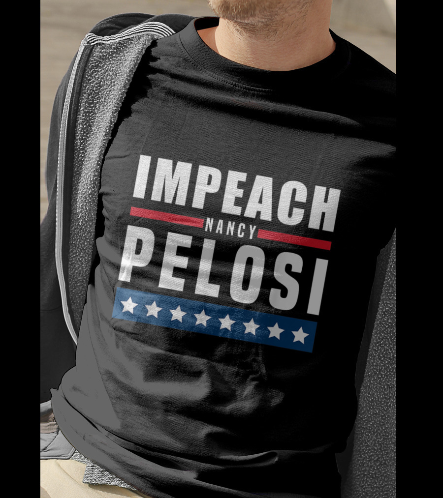 Impeach Nancy Pelosi T-Shirt