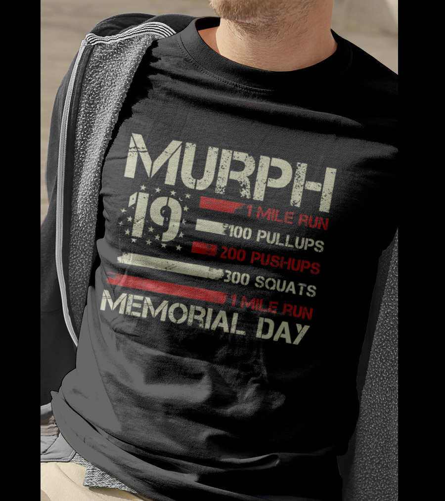 Murph 19 Memorial Day 1 Mile Run 100 Pullups 200 Pushups 300 Squats USA Flag T-Shirt