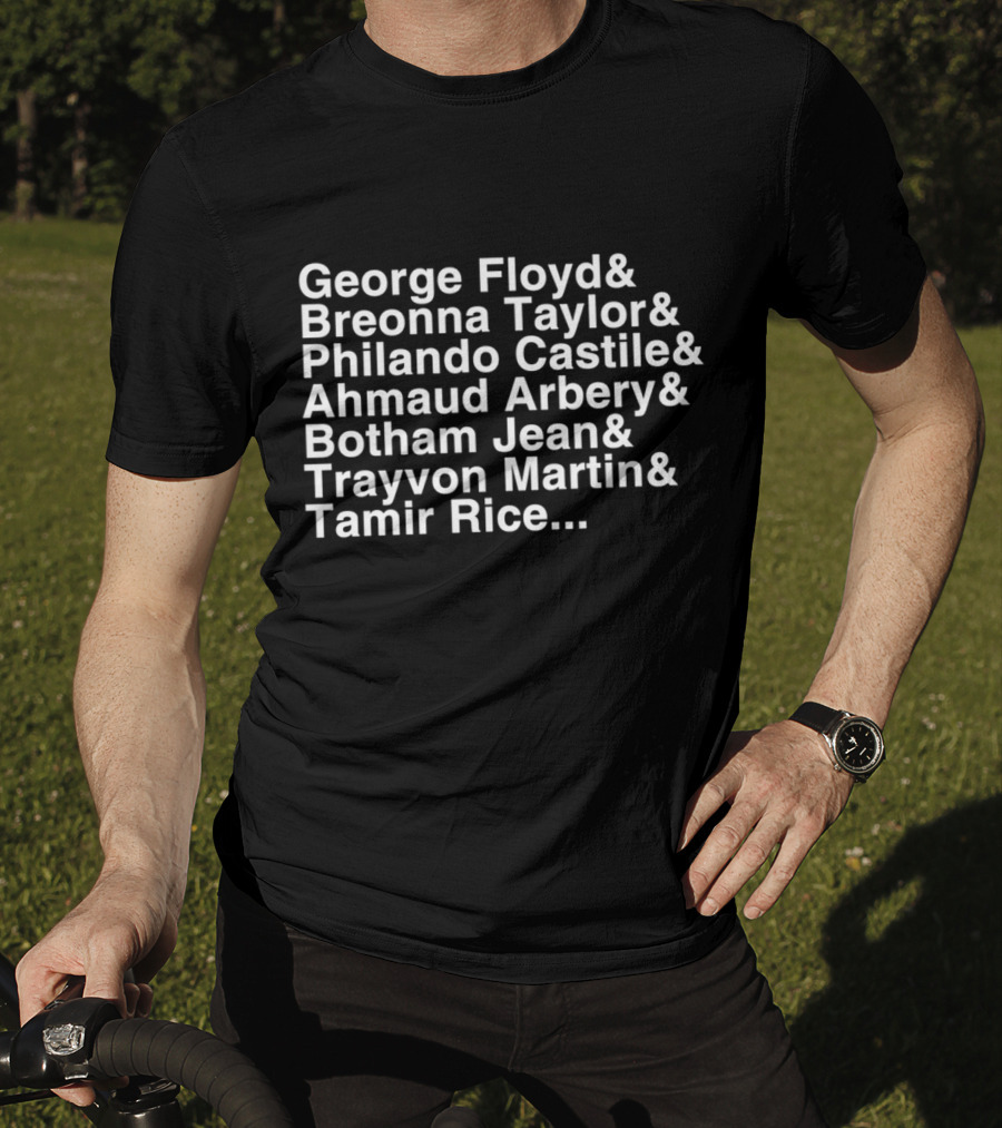 George Floyd And Breonna Taylor And Philando Castile And Ahmaud Arbery And Botham Jean And Trayvon Martin And Tamir Rice T-Shirt