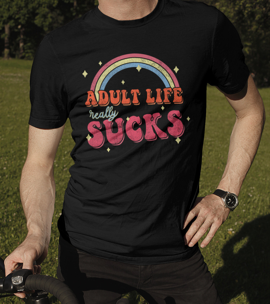 ADULT LIFE REALLY SUCKS Retro Rainbow T-Shirt