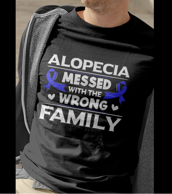 Alopecia Messed With The Wrong Family Blue Awareness Ribbons T-Shirt
