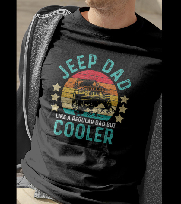 JEEP DAD Like A Regular Dad But Cooler T-Shirt