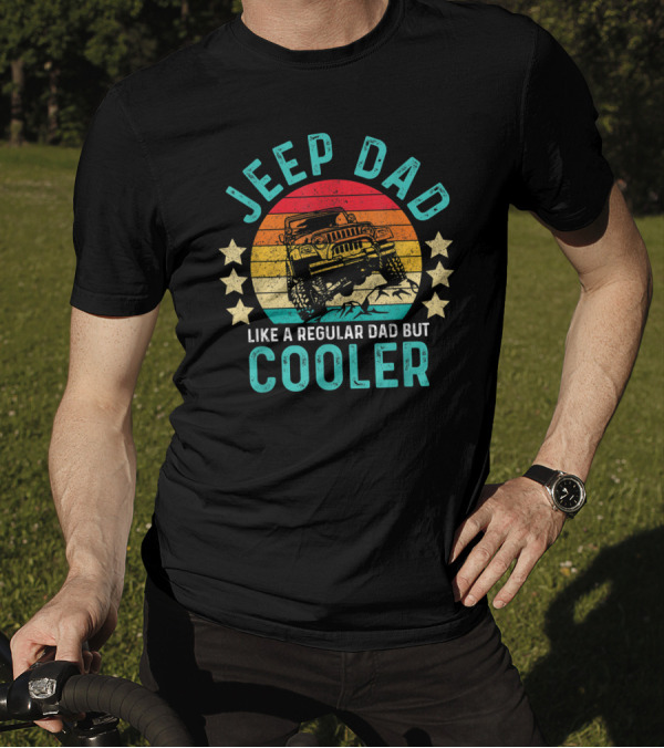 JEEP DAD Like A Regular Dad But Cooler T-Shirt