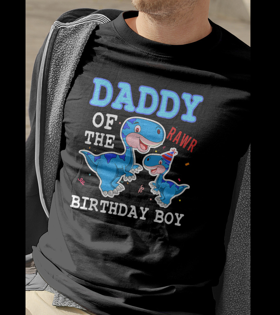 Daddy Of The Birthday Boy Rawr T-Shirt