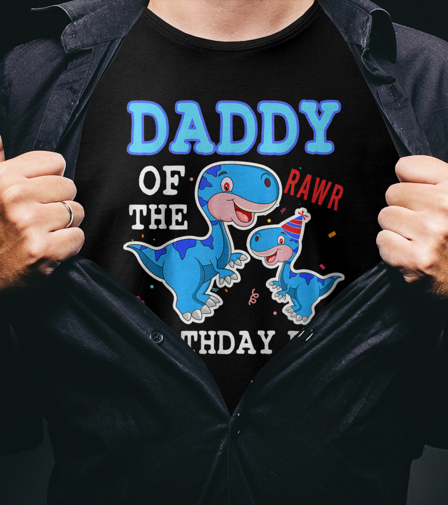 Daddy Of The Birthday Boy Rawr T-Shirt