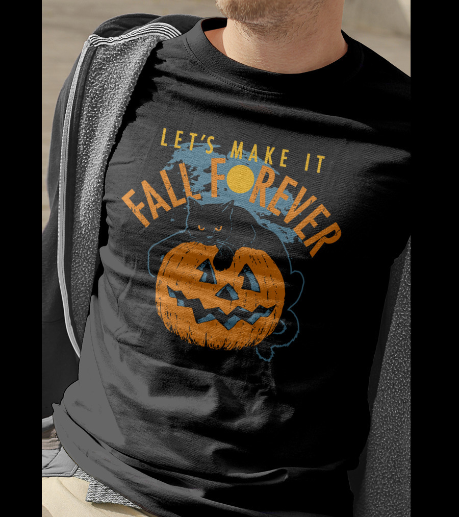 Let's Make It Fall Forever Pumpkin Cat T-Shirt