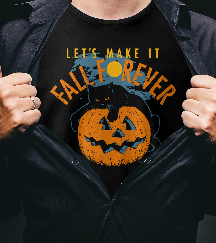 Let's Make It Fall Forever Pumpkin Cat T-Shirt