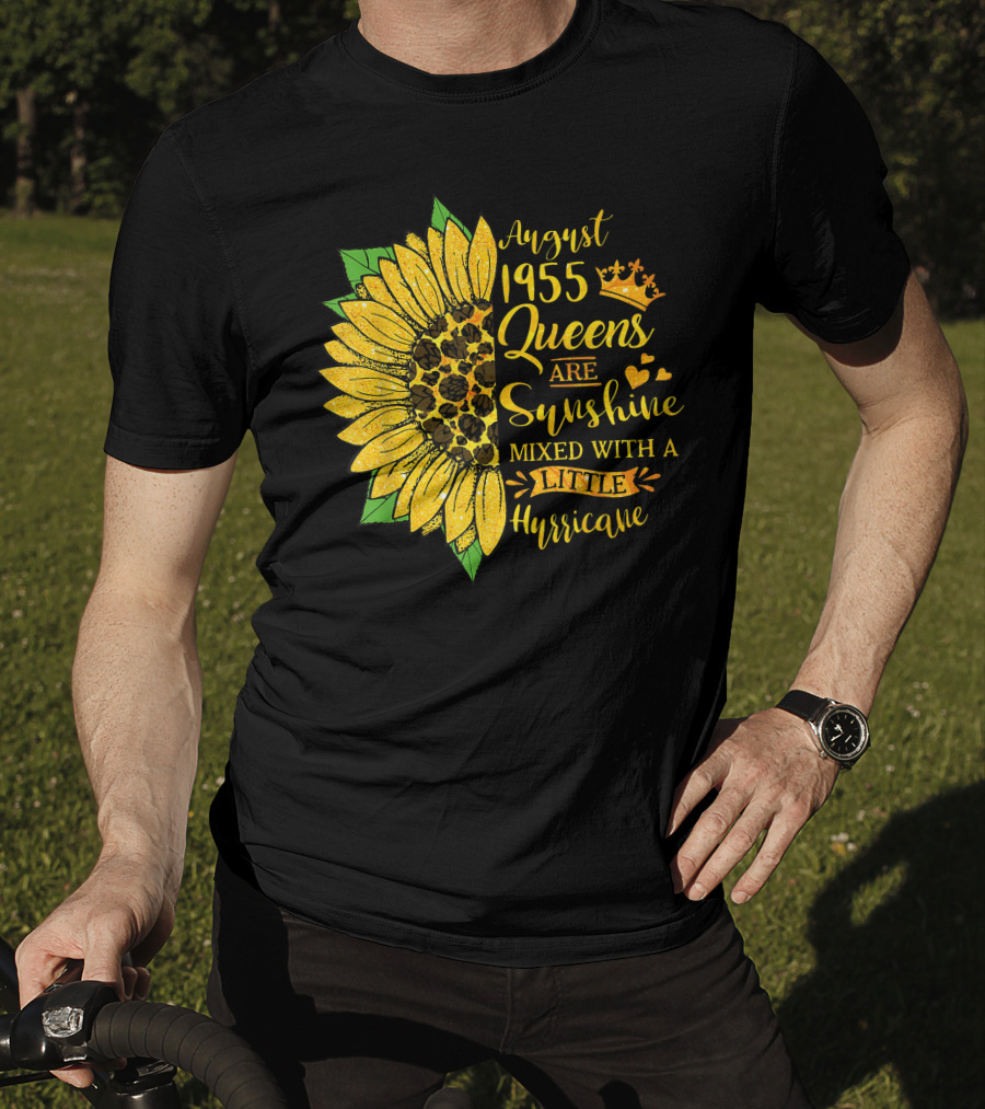 August 1955 Queens Are Sunshine Mixed With A Little Hurricane Sunflower T-Shirt