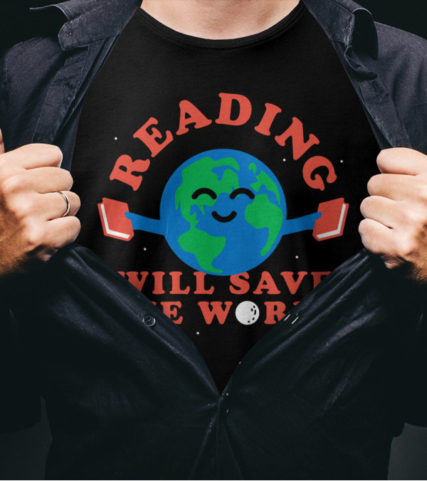 Reading Will Save The World Earth Holding Books T-Shirt