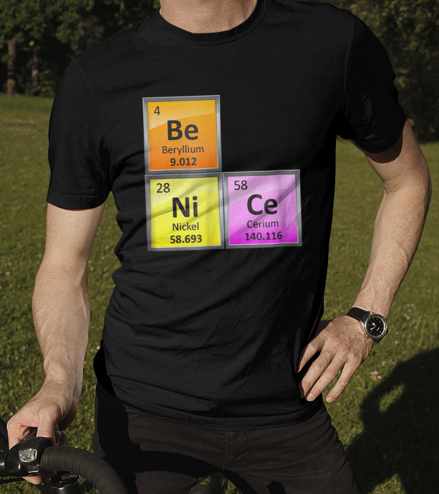 Science Be Ni Ce Periodic Table Elements Beryllium Nickel Cerium T-Shirt