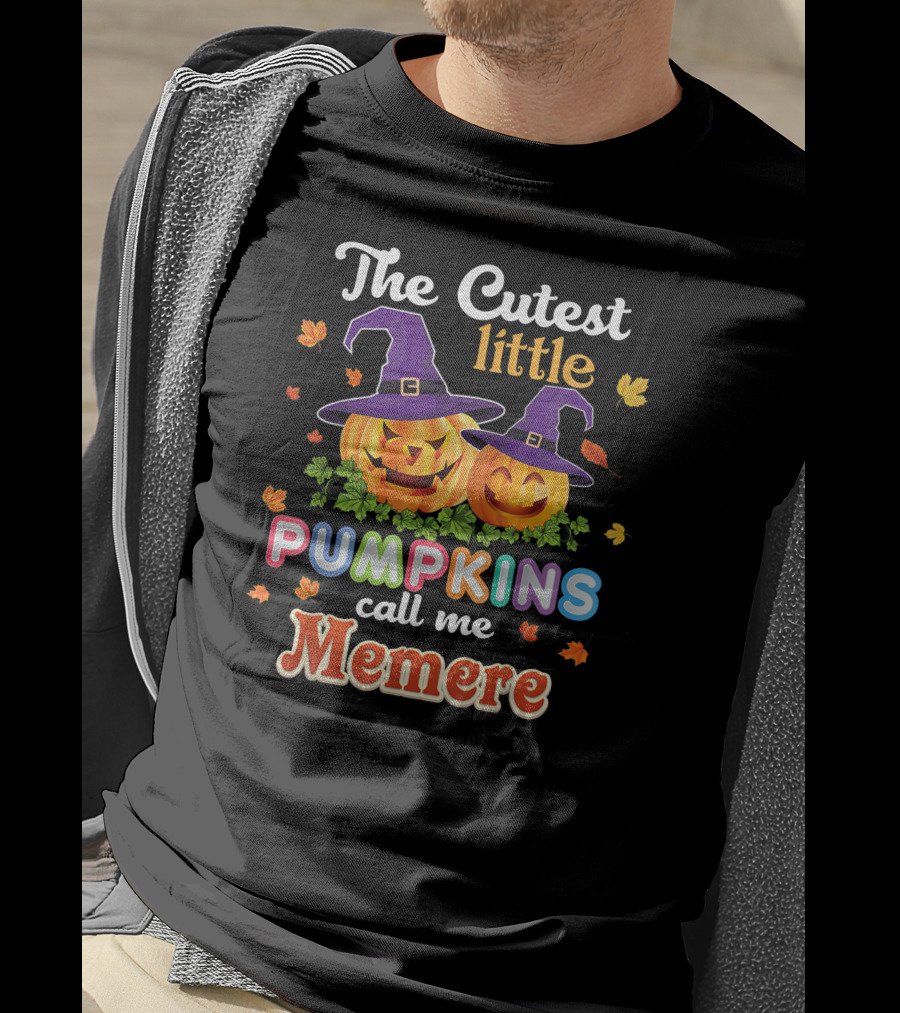 The Cutest Little Pumpkins Call Me Memere Halloween Jack-O'-Lanterns With Witch Hats And Autumn Leaves T-Shirt