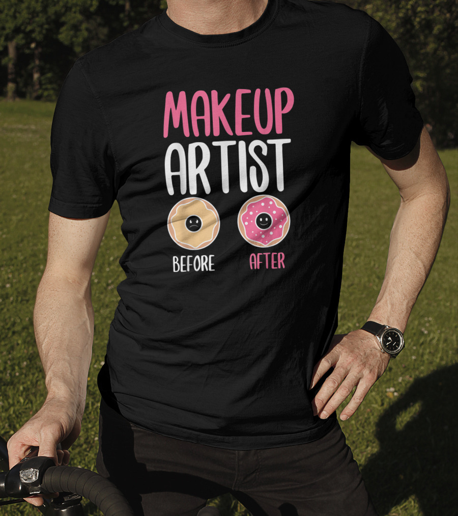 Makeup Artist Before After Donuts T-Shirt