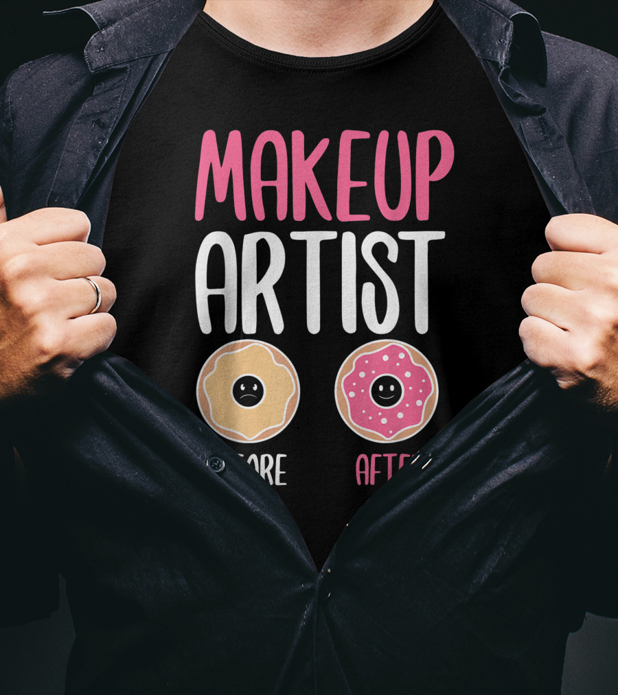 Makeup Artist Before After Donuts T-Shirt