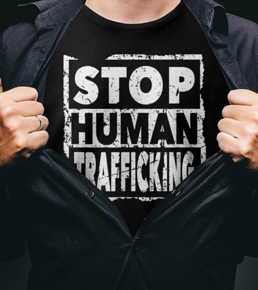 STOP HUMAN TRAFFICKING Awareness Message T-Shirt
