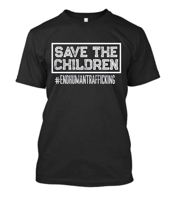 Save The Children #Endhumantrafficking T-Shirt