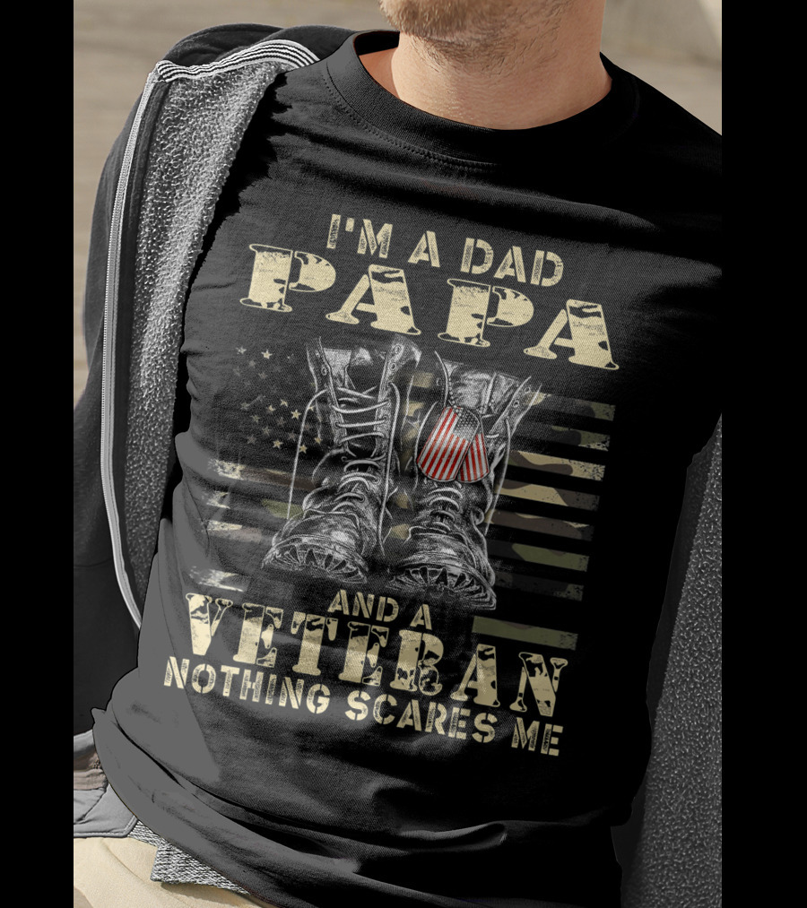 I'm A Dad Papa And A Veteran Nothing Scares Me American Flag Combat Boots T-Shirt