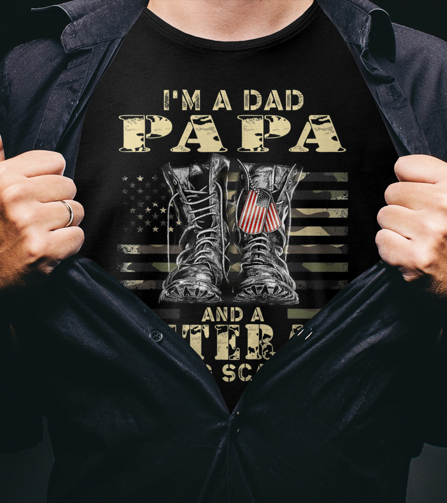 I'm A Dad Papa And A Veteran Nothing Scares Me American Flag Combat Boots T-Shirt