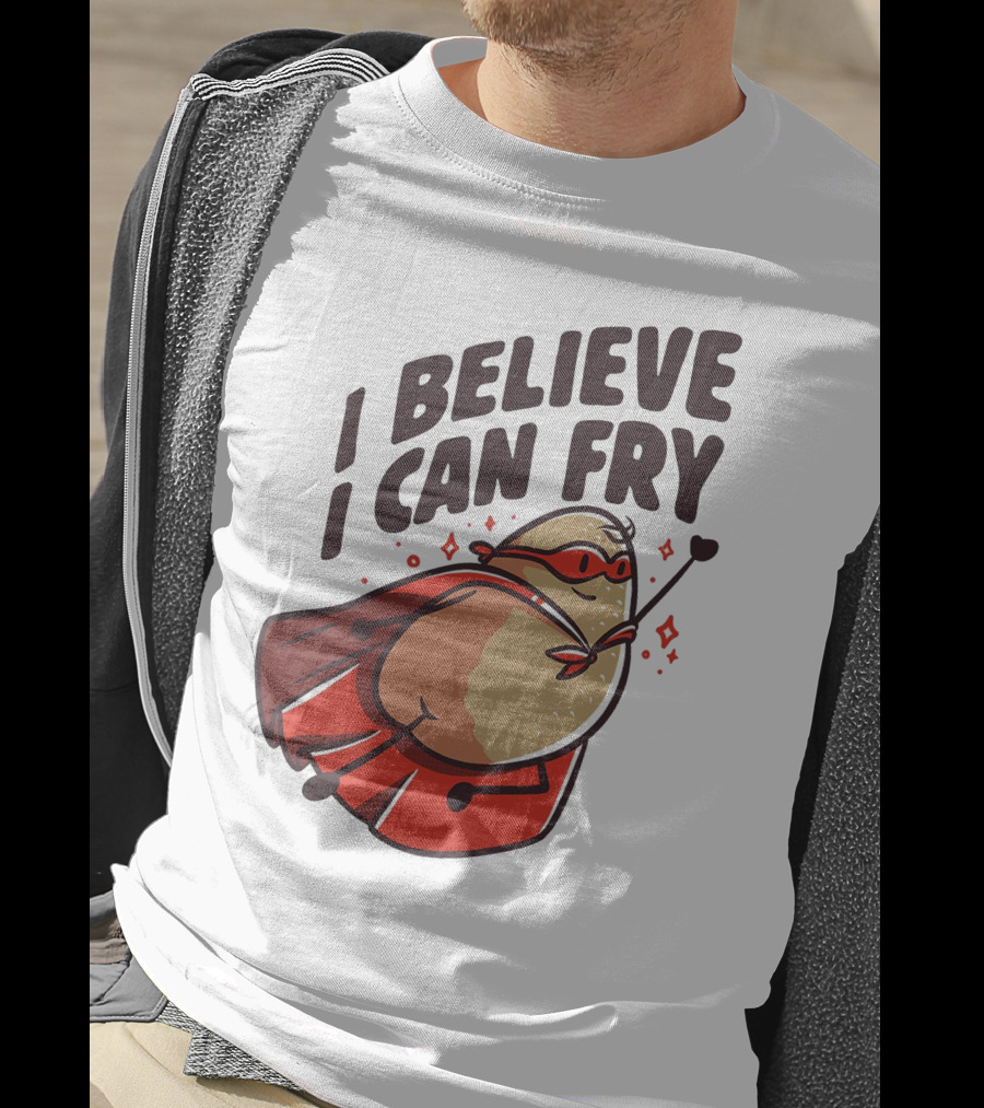I Believe I Can Fry Potato Superhero T-Shirt