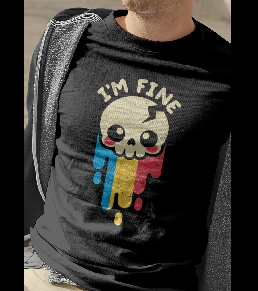 I'm Fine Skull Dripping Colors T-Shirt
