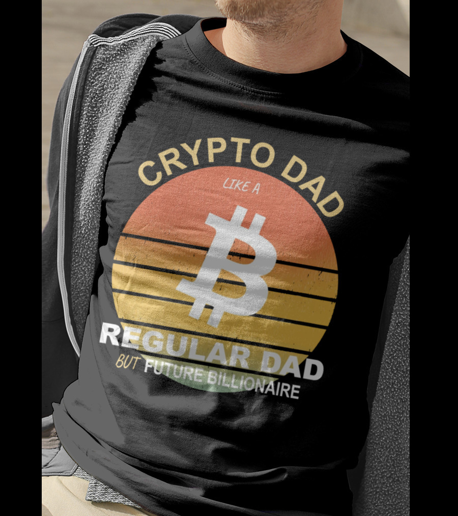 Crypto Dad Like A Regular Dad But Future Billionaire T-Shirt