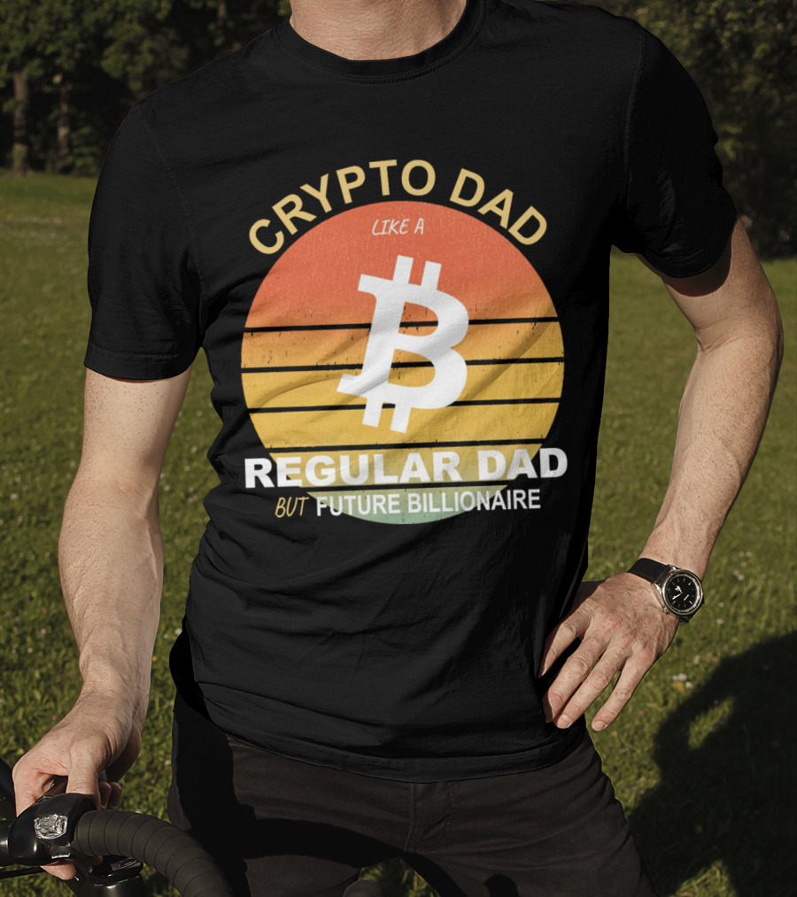 Crypto Dad Like A Regular Dad But Future Billionaire T-Shirt