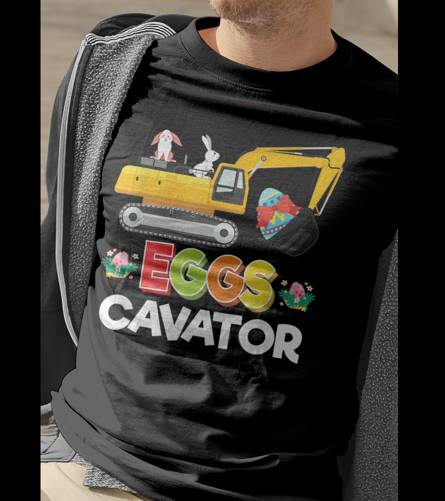 Eggscavator Easter Egg Hunt Bunny Excavator T-Shirt