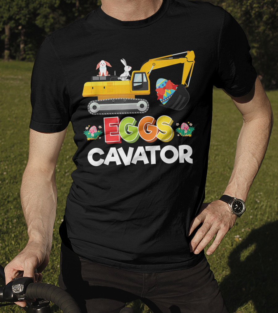 Eggscavator Easter Egg Hunt Bunny Excavator T-Shirt