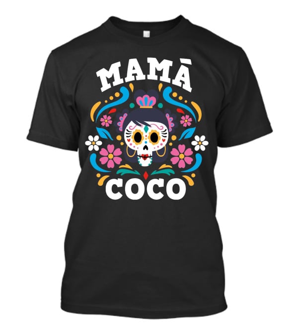 Mamá Coco Día De Los Muertos Skull Flowers T-Shirt