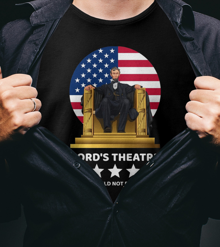 Ford's Theatre Awful Would Not Recommend T-Shirt