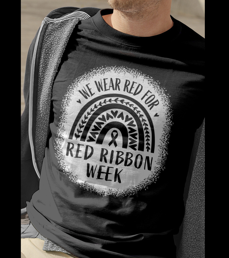 We Wear Red For Red Ribbon Week Awareness T-Shirt