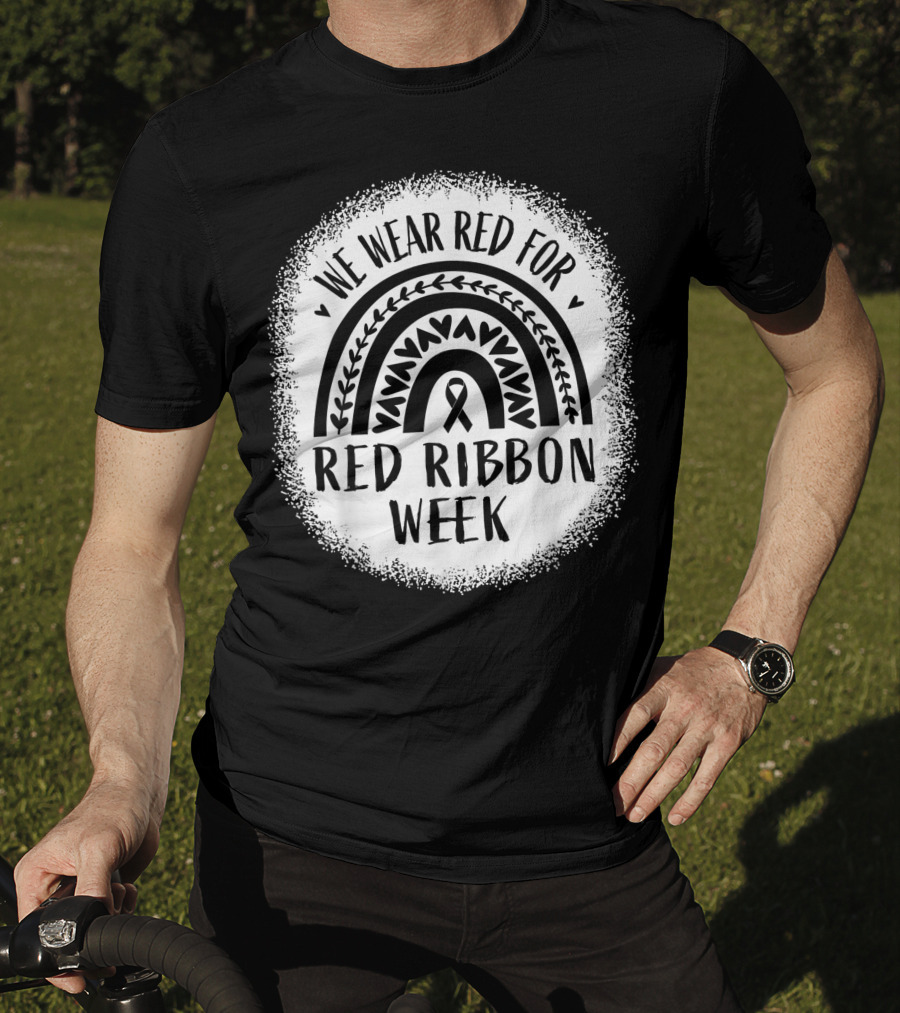 We Wear Red For Red Ribbon Week Awareness T-Shirt