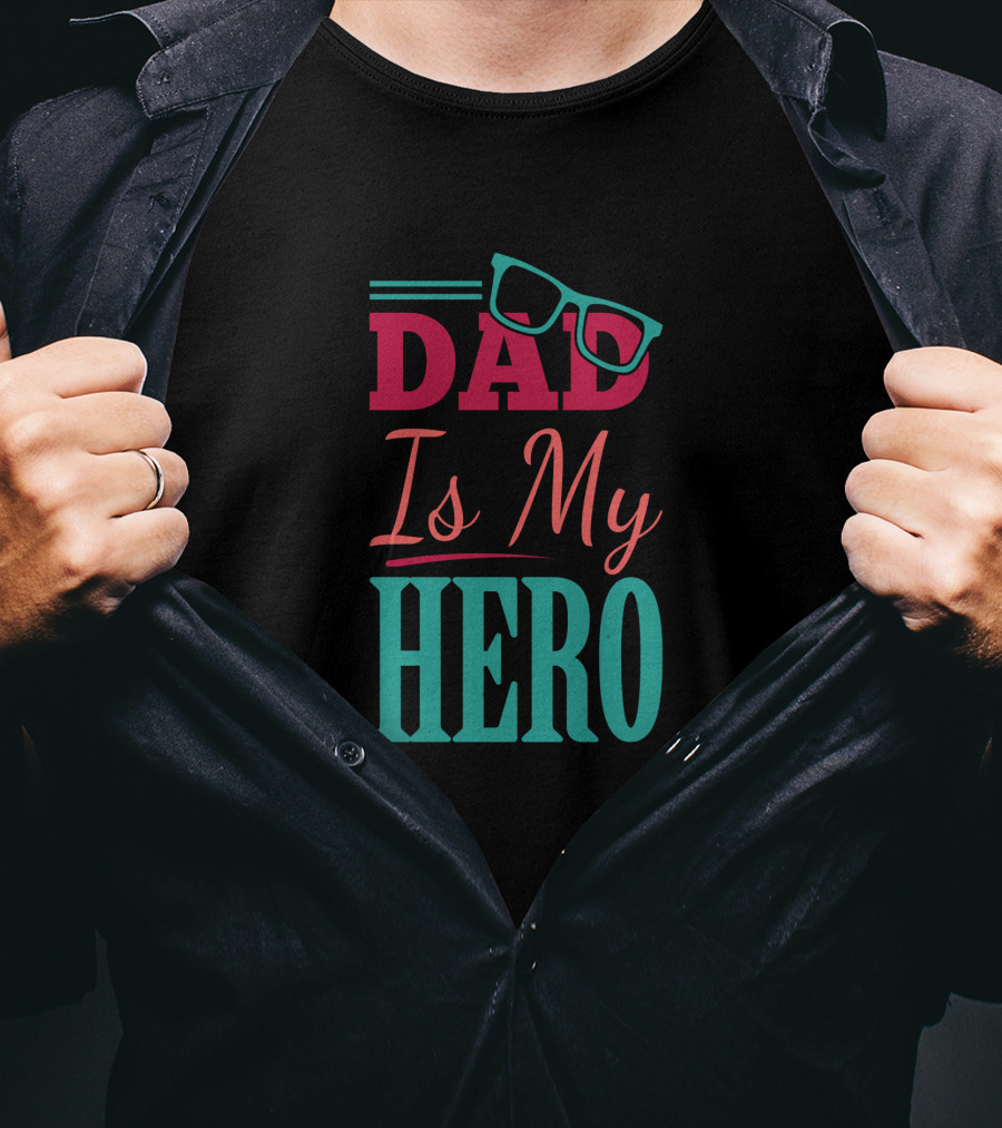Dad Is My Hero With Glasses T-Shirt