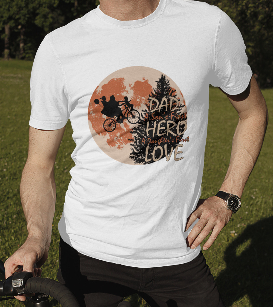 Dad Hero First Love A Son's First A Daughter's First Moon T-Shirt