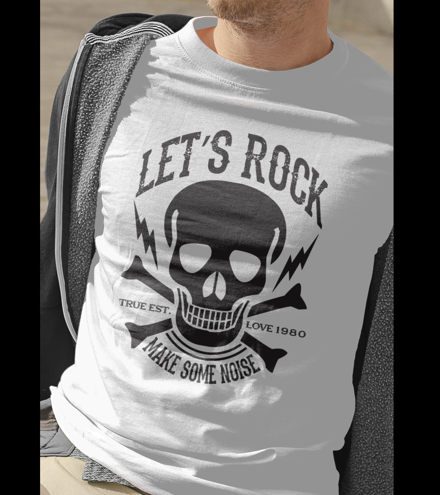 Let's Rock Make Some Noise True Est. Love 1980 T-Shirt