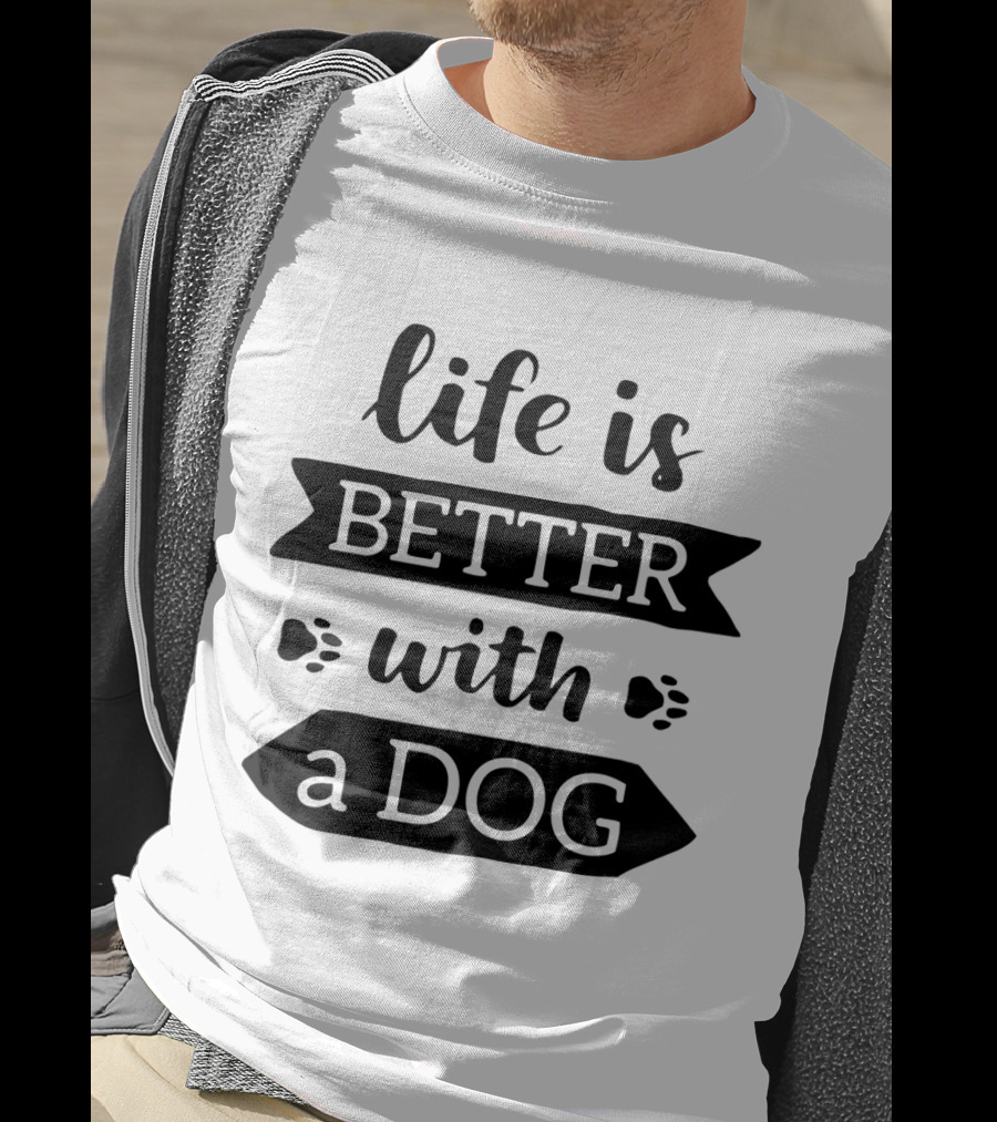Life Is Better With A Dog Paw Prints Typography T-Shirt