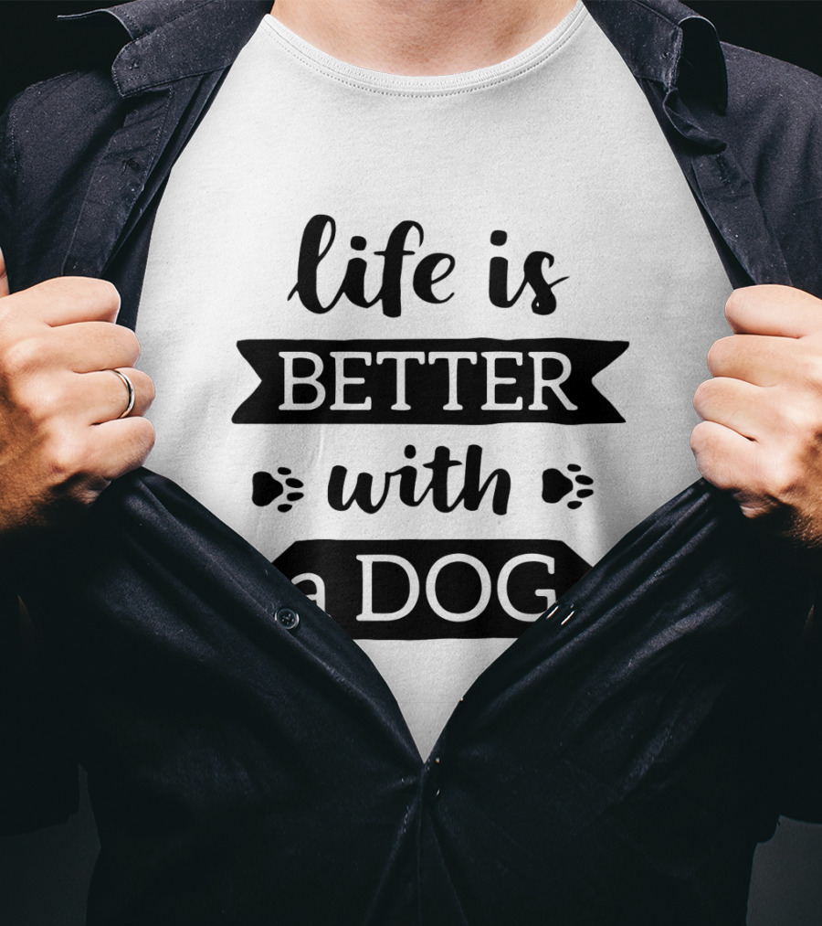 Life Is Better With A Dog Paw Prints Typography T-Shirt