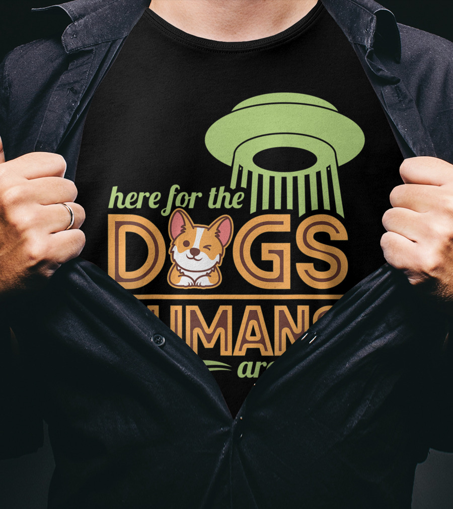 Here For The Dogs Humans Are Gross UFO Corgi T-Shirt
