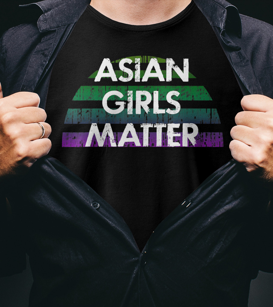 Asian Girls Matter Support Protect Asian Women Lives T-Shirt