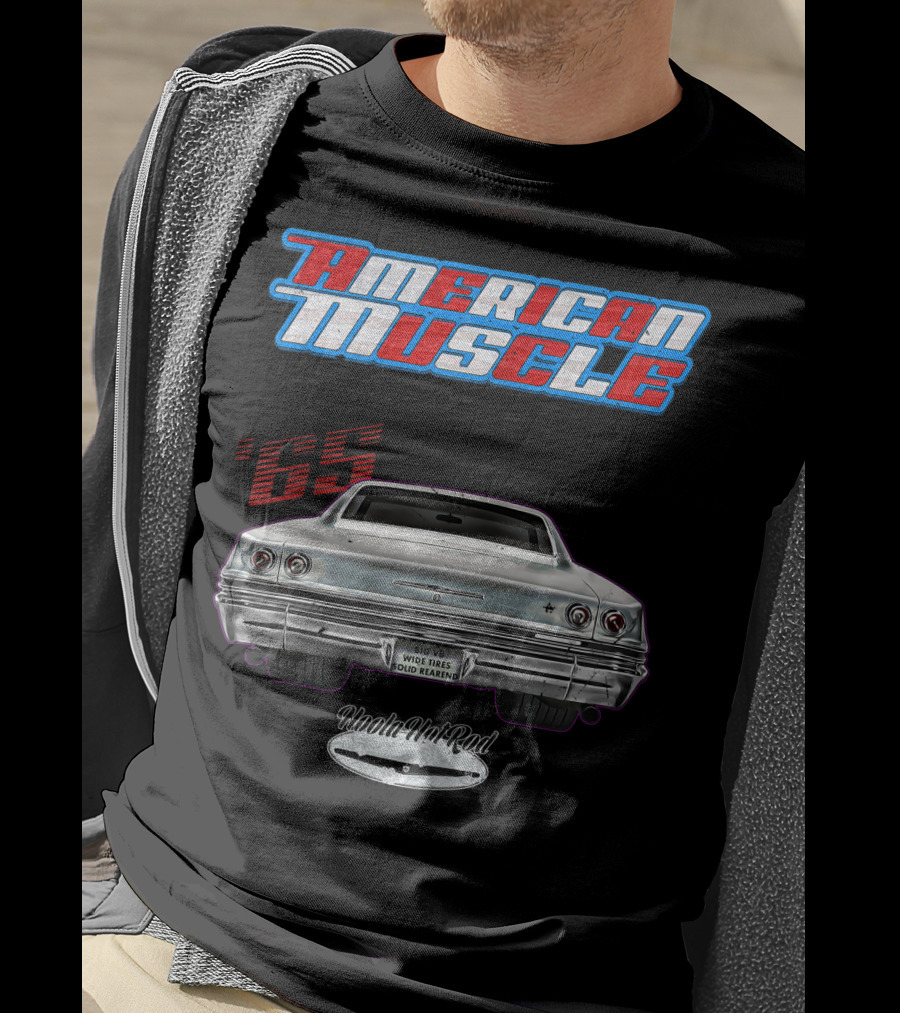 American Muscle '65 Big V8 Wide Tires Solid Rearend Uoola Ha Raa Hot Rod T-Shirt