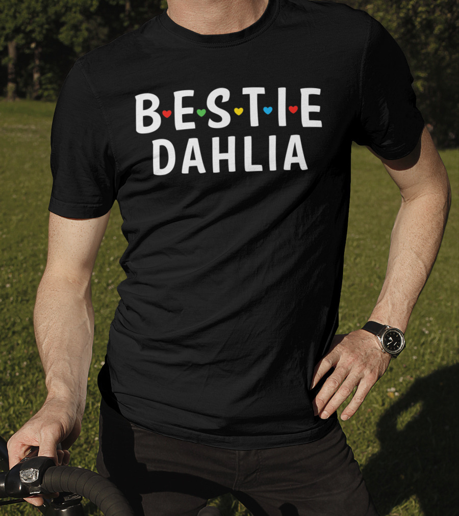 Bestie Dahlia Bestie Squad Best Friend Dahlia Hearts T-Shirt