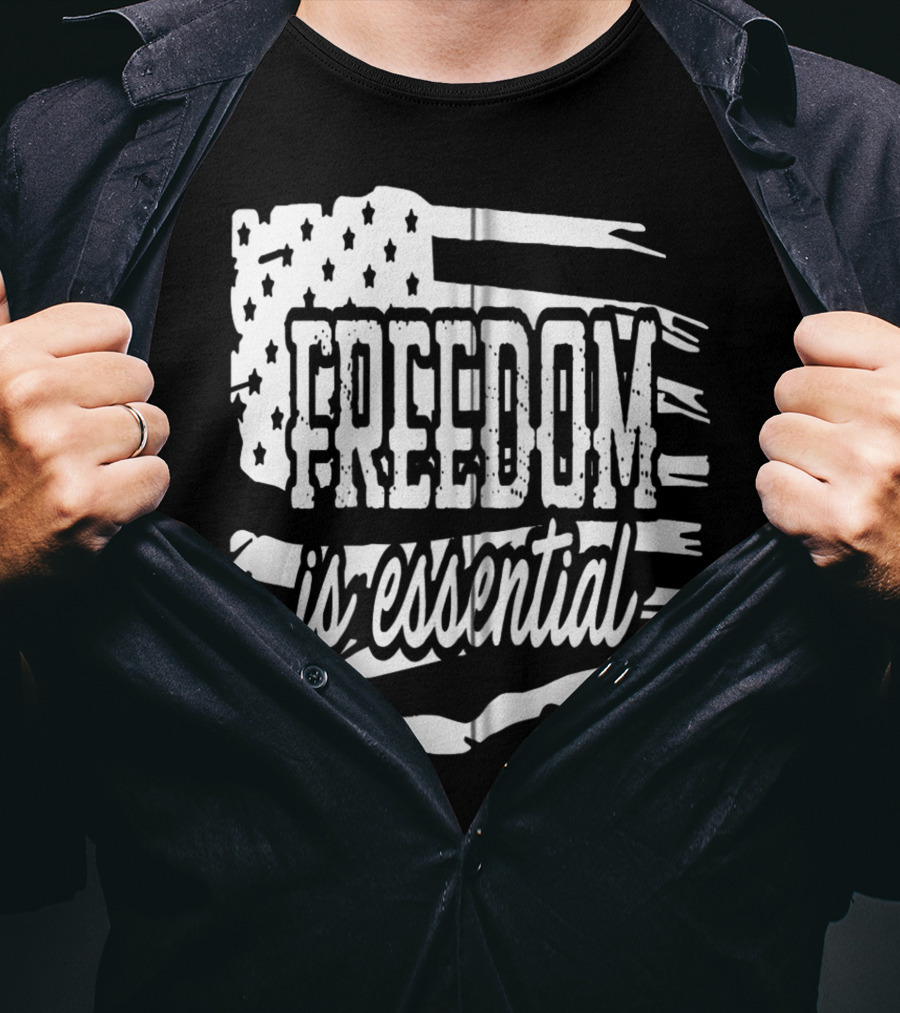 Freedom Is Essential American Flag Patriot USA Decor Zip T-Shirt