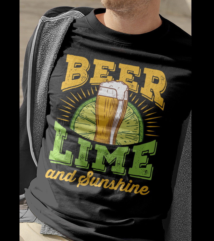Beer Lime And Sunshine Cool Alcoholic Drink Drinker T-Shirt