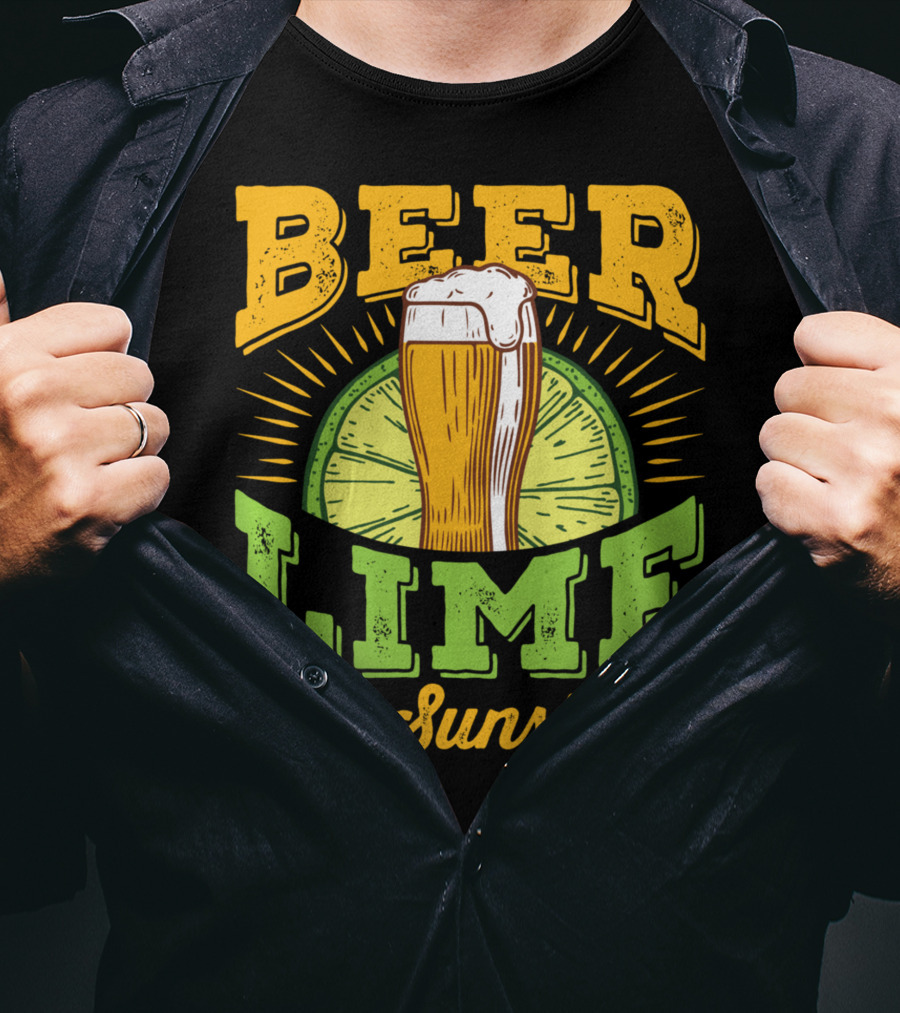 Beer Lime And Sunshine Cool Alcoholic Drink Drinker T-Shirt