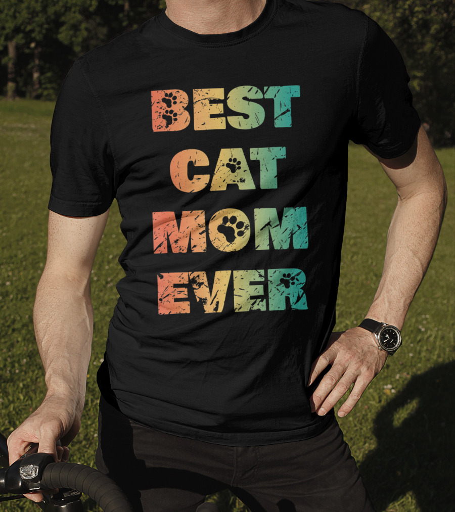 Best Cat Mom Ever Cat Lovers T-Shirt