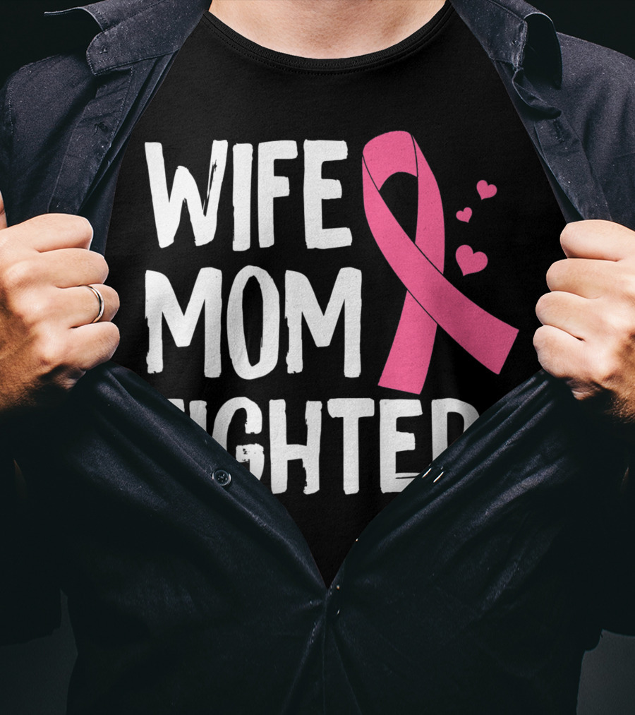 Wife Mom Fighter Pink Ribbon Warrior Breast Cancer Awareness October T-Shirt